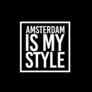 Amsterdam Is My Style
